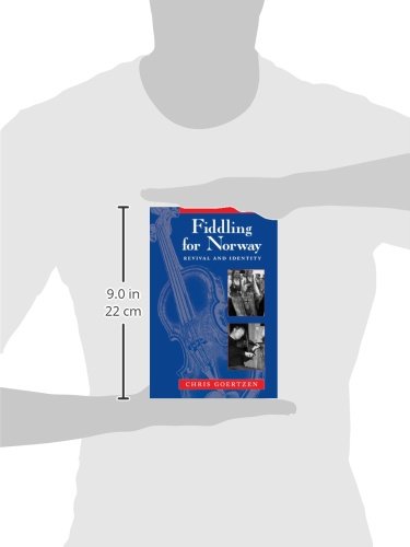Fiddling for Norway: Revival and Identity (Chicago Studies in Ethnomusicology)