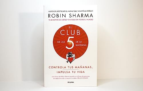 El Club de las 5 de la ma?ana: Controla tus ma?anas, impulsa