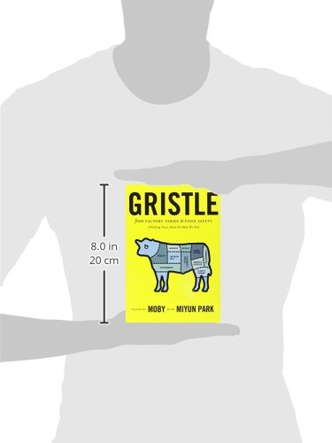 Gristle: From Factory Farms to Food Safety (Thinking Twice About the Meat We Eat)