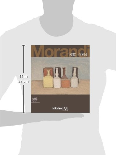 Giorgio Morandi: 1890-1964: Nothing Is More Abstract Than Reality