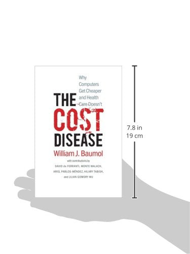 The Cost Disease: Why Computers Get Cheaper and Health Care Doesn't