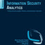 Information Security Analytics: Finding Security Insights, Patterns, and Anomalies in Big Data