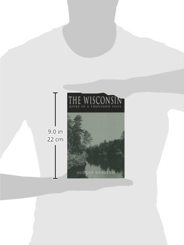 The Wisconsin: River of a Thousand Isles (A North Coast Book)