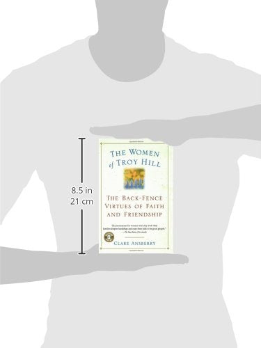 The Women Of Troy Hill: The Back-Fence Virtues of Faith and Friendship