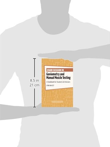Cram Session in Goniometry and Manual Muscle Testing: A Handbook for Students & Clinicians — back cover
