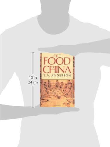 The Food of China by Anderson, E. N.