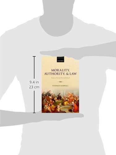 Morality, Authority, and Law: Essays in Second-Personal Ethics I