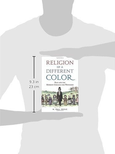 Religion of a Different Color: Race and the Mormon Struggle for Whiteness