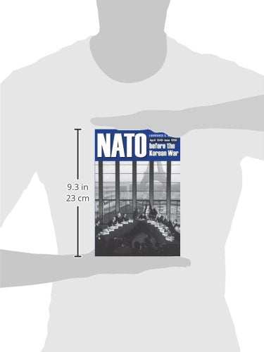 NATO before the Korean War: April 1949 - June 1950 (New Studies in U.S. Foreign Relations)