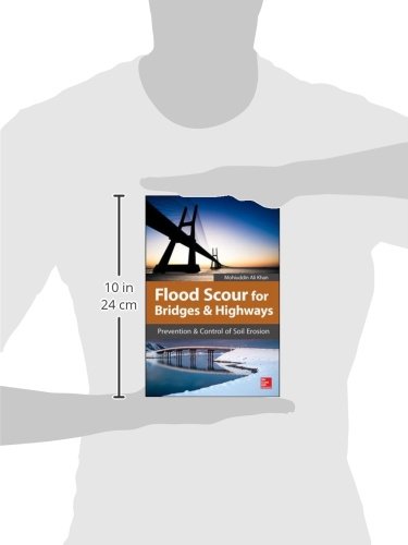 Flood Scour for Bridges and Highways: Prevention and Control of Soil Erosion
