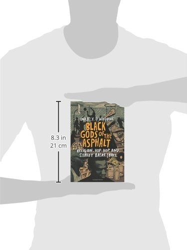 Black Gods of the Asphalt: Religion, Hip-Hop, and Street Basketball