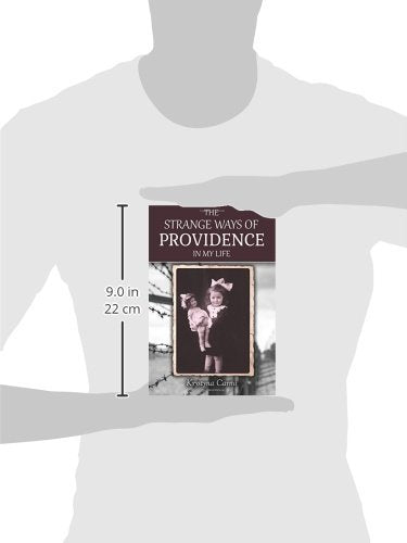 The Strange Ways of Providence In My Life (Heroic Children of World War II)