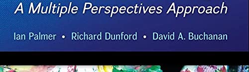 Managing Organizational Change: A Multiple Perspectives Approach