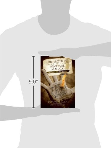Protection & Reversal Magick: A Witch's Defense Manual (Beyond 101)