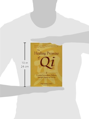 The Healing Promise of Qi: Creating Extraordinary Wellness