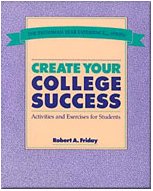 Create Your College Success: Activities and Exercises for Students