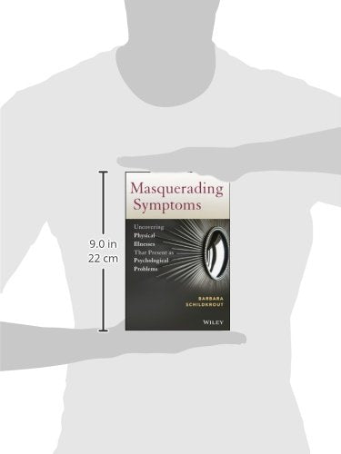Masquerading Symptoms: Uncovering Physical Illnesses That Present as Psychological Problems
