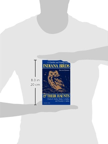 Indiana Birds and Their Haunts, Second Edition, second edition: A Checklist and Finding Guide (Midland Book)