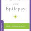 Navigating Life with Epilepsy (Brain and Life Books)