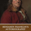 Benjamin Franklin's Autobiography: A Norton Critical Edition