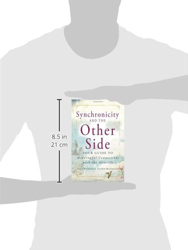 Synchronicity and the Other Side: Your Guide to Meaningful Connections with the Afterlife