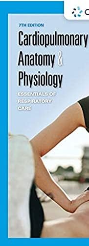 Cardiopulmonary Anatomy & Physiology: Essentials of Respiratory Care (MindTap Course List)