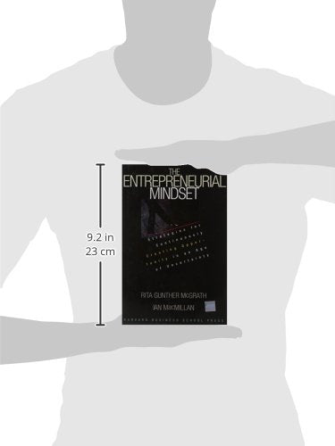 The Entrepreneurial Mindset: Strategies for Continuously Creating Opportunity in an Age of Uncertainty