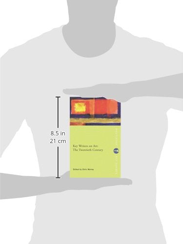 Key Writers on Art: The Twentieth Century (Routledge Key Guides)