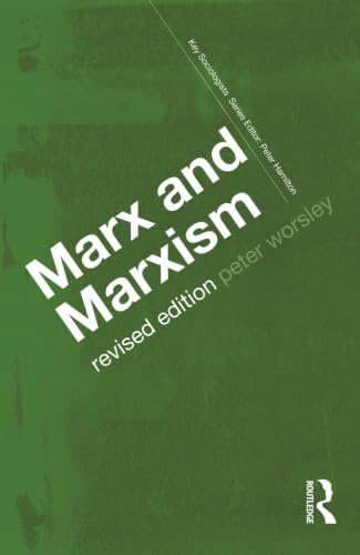 Marx and Marxism, Revised Edition (Key Sociologists)