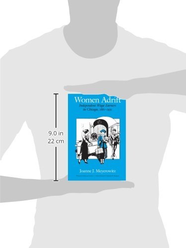 Women Adrift: Independent Wage Earners in Chicago, 1880-1930 (Women in Culture and Society)