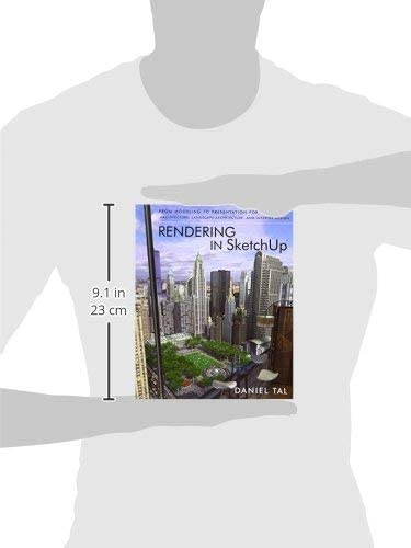 Rendering in SketchUp: From Modeling to Presentation for Arc