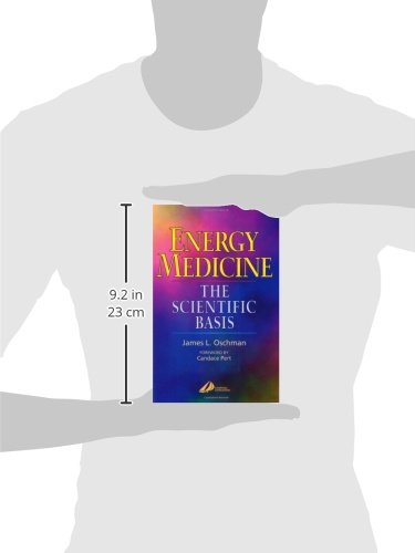 Energy Medicine: The Scientific Basis by James L. Oschman