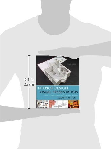Interior Design Visual Presentation: A Guide to Graphics, Models, and Presentation Techniques