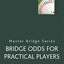 Bridge Odds for Practical Players (Master Bridge)