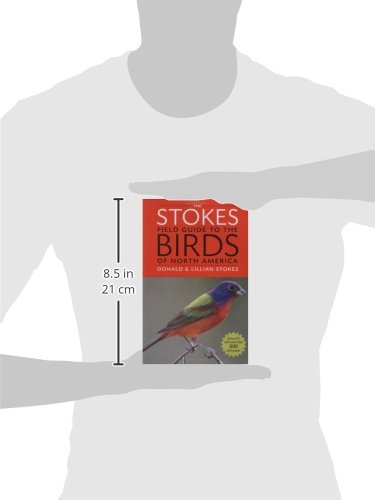 The Stokes Field Guide to the Birds of North America (Stokes Field Guides)