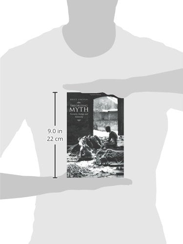 Theorizing Myth: Narrative, Ideology, and Scholarship