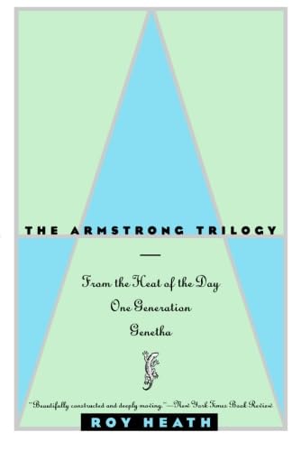 The Armstrong Trilogy: From the Heat of the Day/One Generation/Genetha