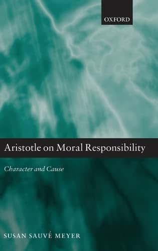 Aristotle on Moral Responsibility: Character and Cause