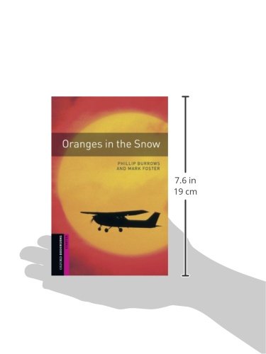 Oxford Bookworms Library: Oranges in the Snow: Starter: 250-Word Vocabulary (Oxford Bookworms: Starter)