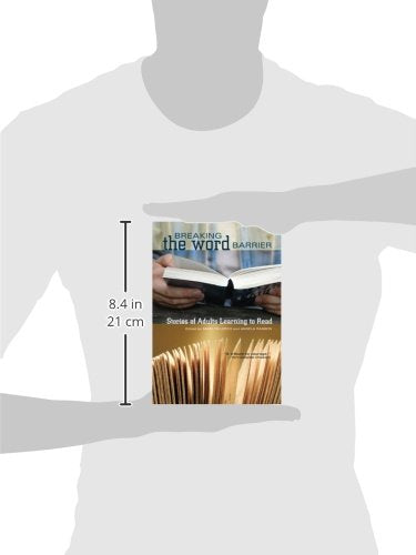 Breaking the Word Barrier: Stories of Adults Learning to Read