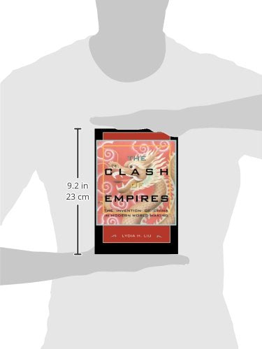 The Clash of Empires: The Invention of China in Modern World Making