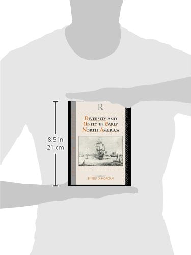 Diversity and Unity in Early North America (Rewriting Histories)