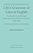 Lily's Grammar of Latin in English: An Introduction of the Eyght Partes of Speche, and the Construction of the Same