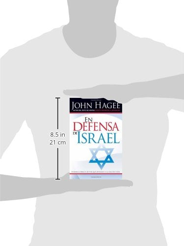 En Defensa de Israel: Evidencia Bíblica de por qué apoyamos a la nación judía (Spanish Edition)