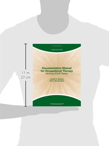Documentation Manual for Occupational Therapy: Writing SOAP