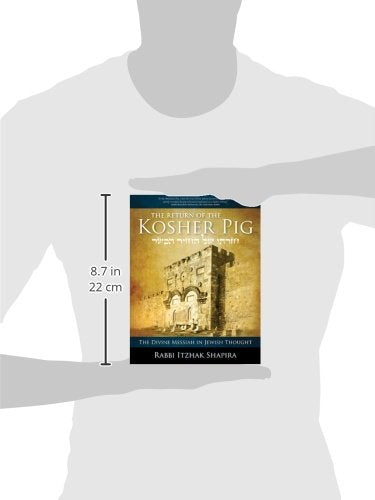 Return of the Kosher Pig: The Divine Messiah in Jewish Thought — back cover