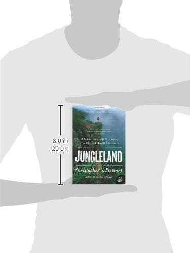 Jungleland: A Mysterious Lost City and a True Story of Deadly Adventure (P.S.)