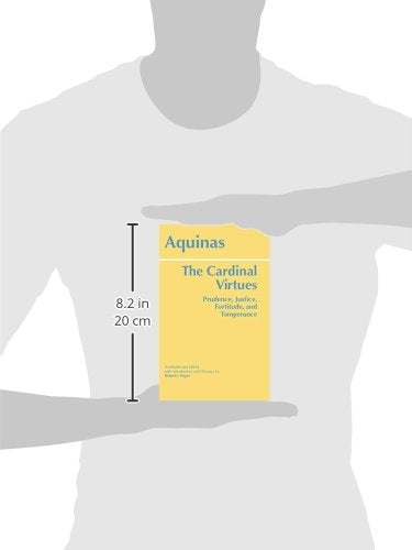The Cardinal Virtues: Prudence, Justice, Fortitude, and Temperance