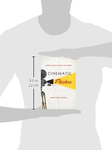 Cinematic Flashes: Cinephilia and Classical Hollywood