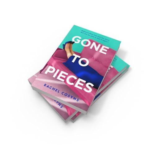 Gone to Pieces: An unforgettable fiction debut for 2024, sharp, funny, vulnerable, perfect for fans of Sorrow and Bliss, Fleabag and The Bell Jar